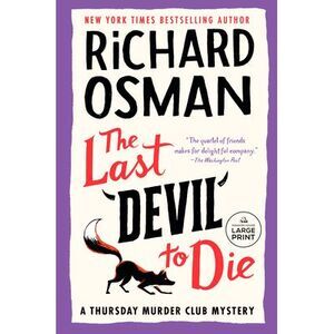 The Last Devil to Die: A Thursday Murder Club Mystery -- Richard Osman